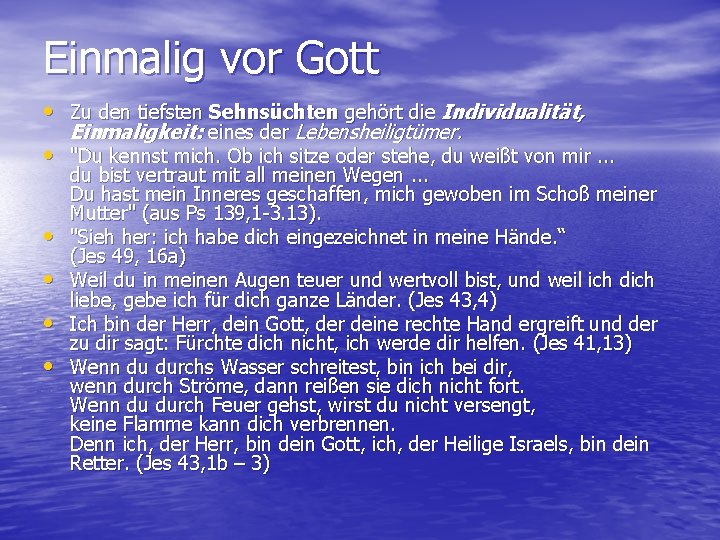 Einmalig vor Gott • Zu den tiefsten Sehnsüchten gehört die Individualität, Einmaligkeit: eines der