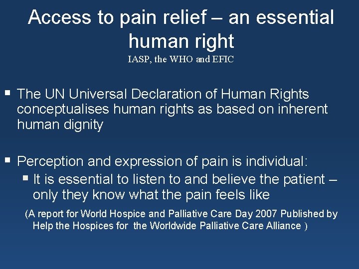 Access to pain relief – an essential human right IASP, the WHO and EFIC