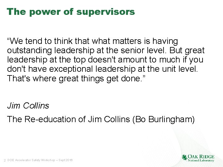 The power of supervisors “We tend to think that what matters is having outstanding