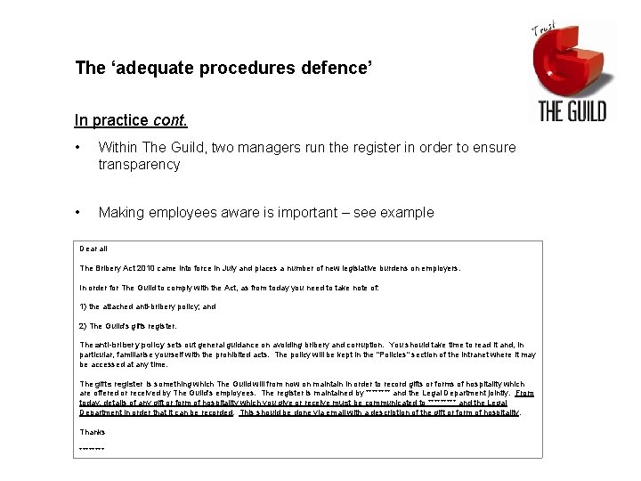 The ‘adequate procedures defence’ In practice cont. • Within The Guild, two managers run