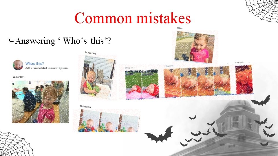 Common mistakes Answering ‘ Who’s this’? 