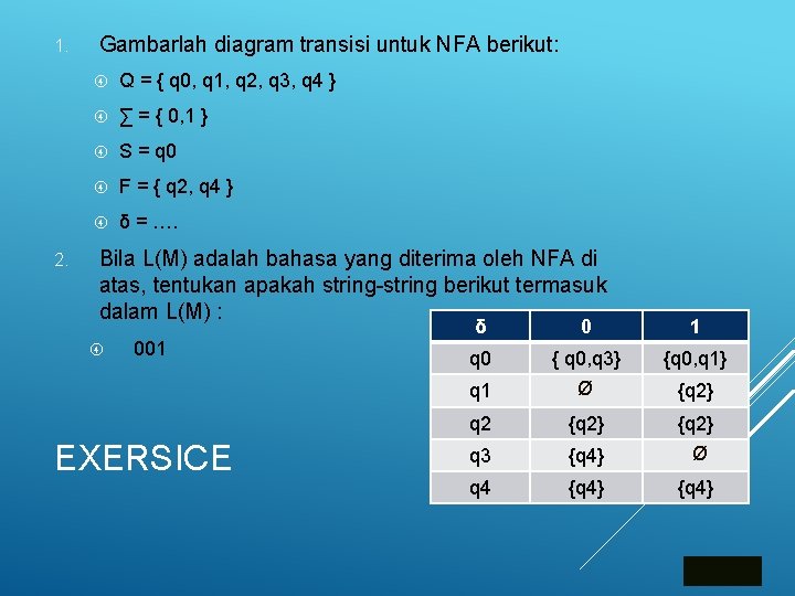 1. 2. Gambarlah diagram transisi untuk NFA berikut: Q = { q 0, q