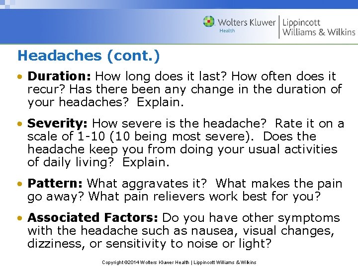 Headaches (cont. ) • Duration: How long does it last? How often does it Headaches (cont. ) • Duration: How long does it last? How often does it