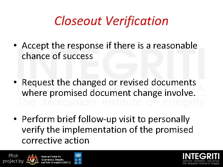 Closeout Verification • Accept the response if there is a reasonable chance of success