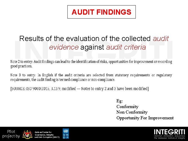 AUDIT FINDINGS Results of the evaluation of the collected audit evidence against audit criteria