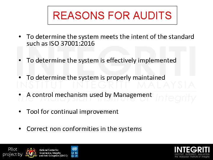 REASONS FOR AUDITS • To determine the system meets the intent of the standard