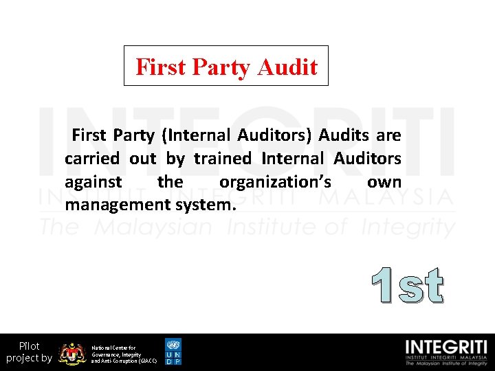 First Party Audit First Party (Internal Auditors) Audits are carried out by trained Internal