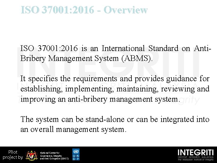 ISO 37001: 2016 - Overview ISO 37001: 2016 is an International Standard on Anti.