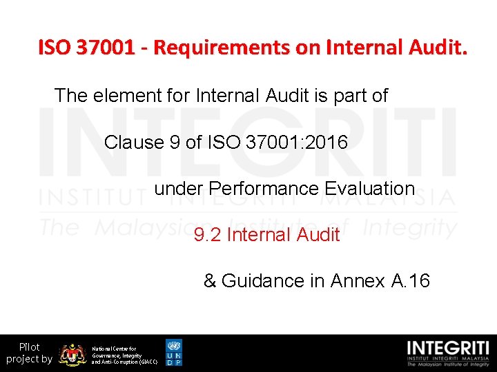 ISO 37001 - Requirements on Internal Audit. The element for Internal Audit is part