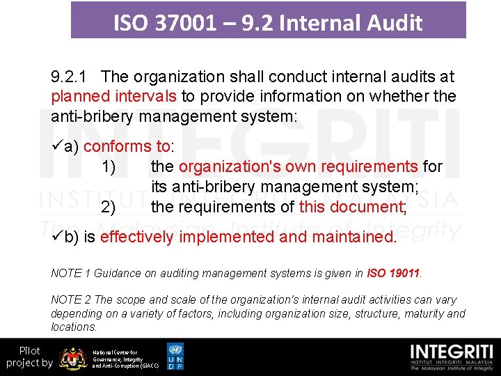 ISO 37001 – 9. 2 Internal Audit 9. 2. 1 The organization shall conduct