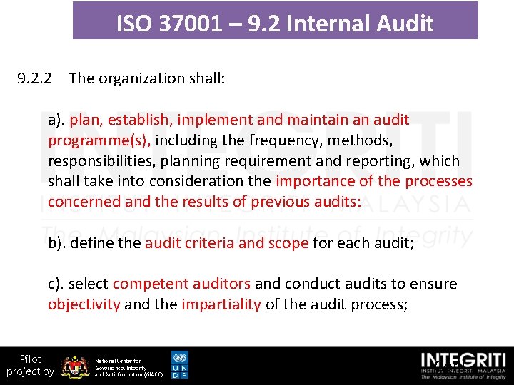 ISO 37001 – 9. 2 Internal Audit 9. 2. 2 The organization shall: a).