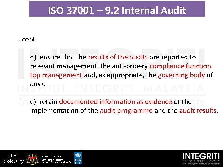 ISO 37001 – 9. 2 Internal Audit …cont. d). ensure that the results of