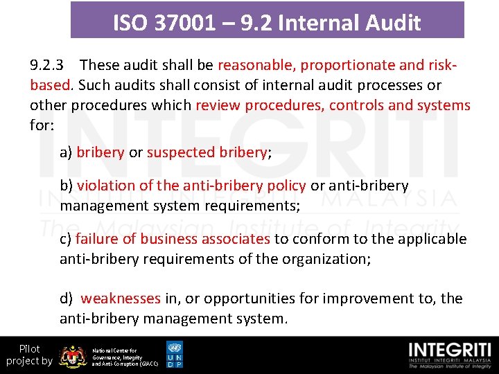 ISO 37001 – 9. 2 Internal Audit 9. 2. 3 These audit shall be