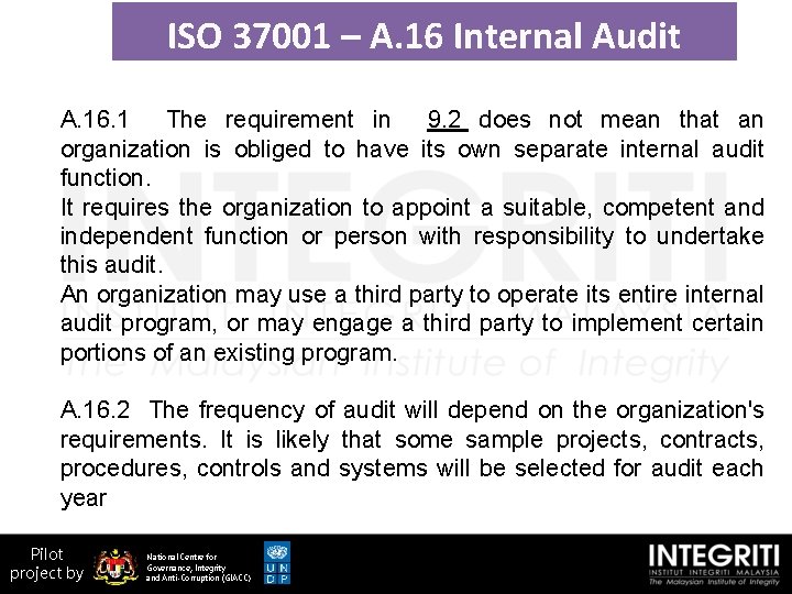 ISO 37001 – A. 16 Internal Audit A. 16. 1 The requirement in 9.