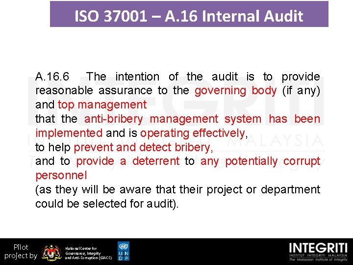 ISO 37001 – A. 16 Internal Audit A. 16. 6 The intention of the