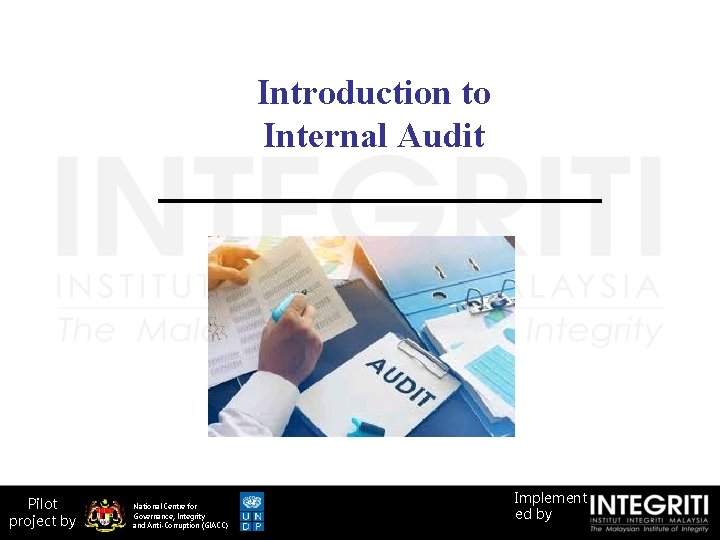 Introduction to Internal Audit Pilot project by National Centre for Governance, Integrity and Anti-Corruption