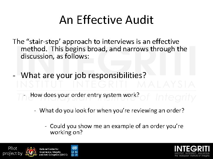 An Effective Audit The “stair-step’ approach to interviews is an effective method. This begins