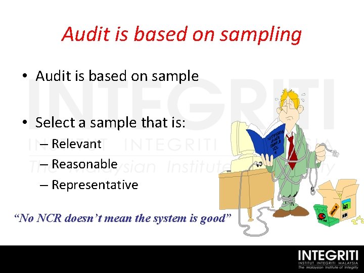 Audit is based on sampling • Audit is based on sample • Select a