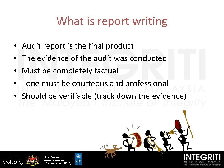 What is report writing • • • Audit report is the final product The