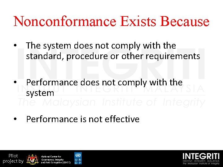 Nonconformance Exists Because • The system does not comply with the standard, procedure or