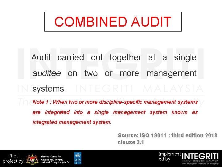 COMBINED AUDIT Audit carried out together at a single auditee on two or more