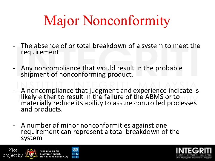 Major Nonconformity - The absence of or total breakdown of a system to meet