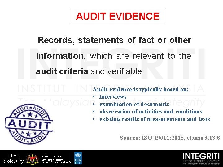 AUDIT EVIDENCE Records, statements of fact or other information, which are relevant to the