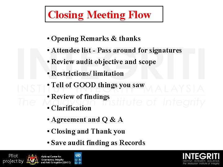 Closing Meeting Flow • Opening Remarks & thanks • Attendee list - Pass around
