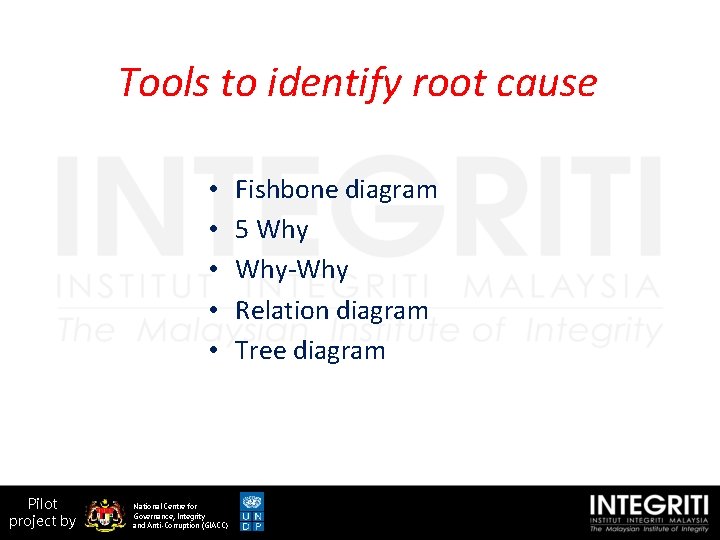 Tools to identify root cause • • • Pilot project by National Centre for