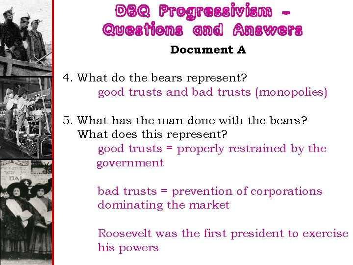 DBQ Progressivism – Questions and Answers Document A 4. What do the bears represent?