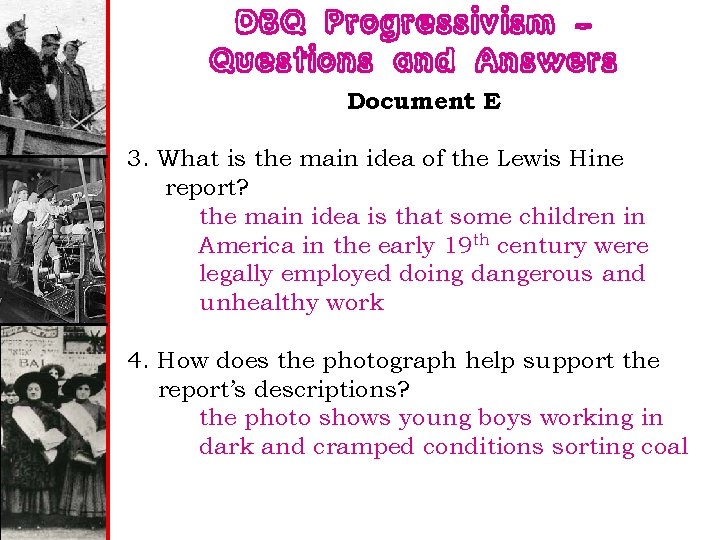 DBQ Progressivism – Questions and Answers Document E 3. What is the main idea