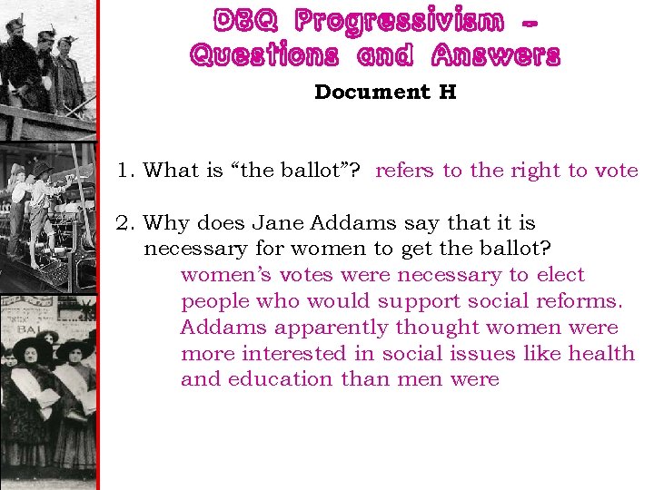 DBQ Progressivism – Questions and Answers Document H 1. What is “the ballot”? refers