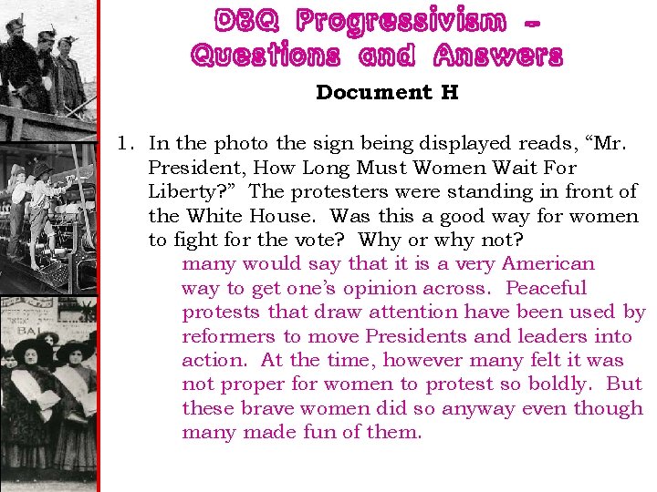 DBQ Progressivism – Questions and Answers Document H 1. In the photo the sign