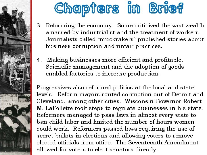Chapters in Brief 3. Reforming the economy. Some criticized the vast wealth amassed by