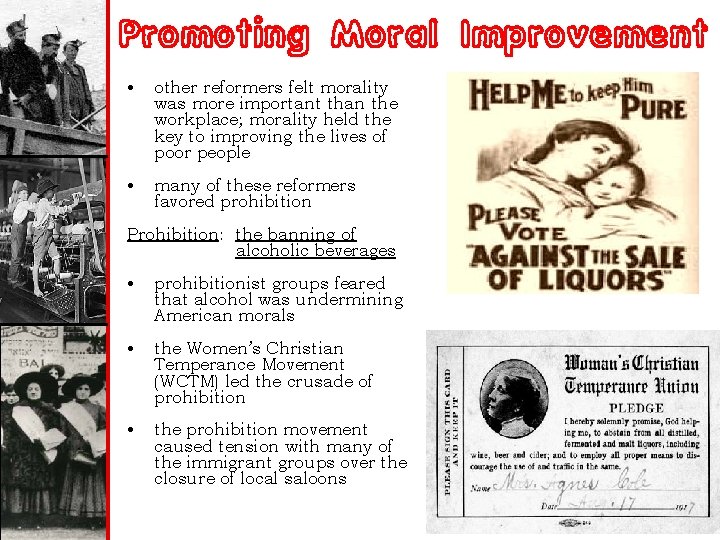 Promoting Moral Improvement • other reformers felt morality was more important than the workplace;