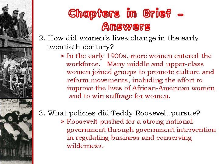 Chapters in Brief – Answers 2. How did women’s lives change in the early
