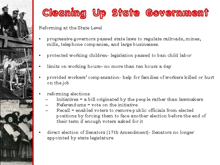 Cleaning Up State Government Reforming at the State Level • progressive governors passed state