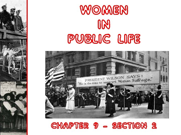 WOMEN IN PUBLIC LIFE CHAPTER 9 – SECTION 2 
