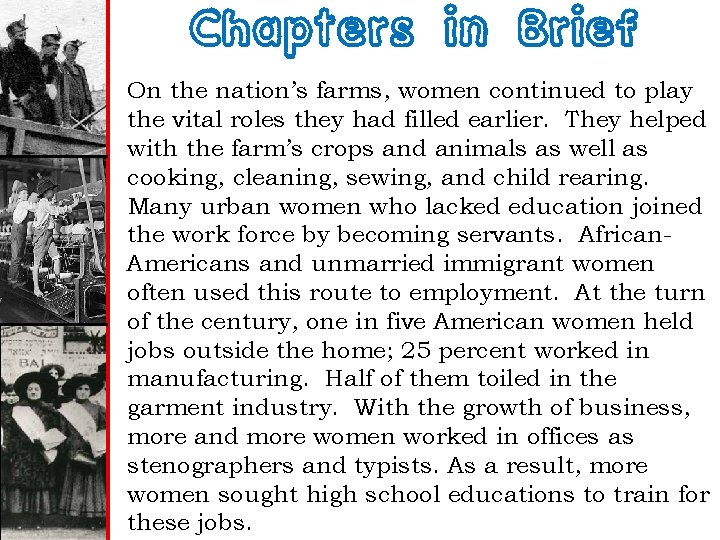 Chapters in Brief On the nation’s farms, women continued to play the vital roles