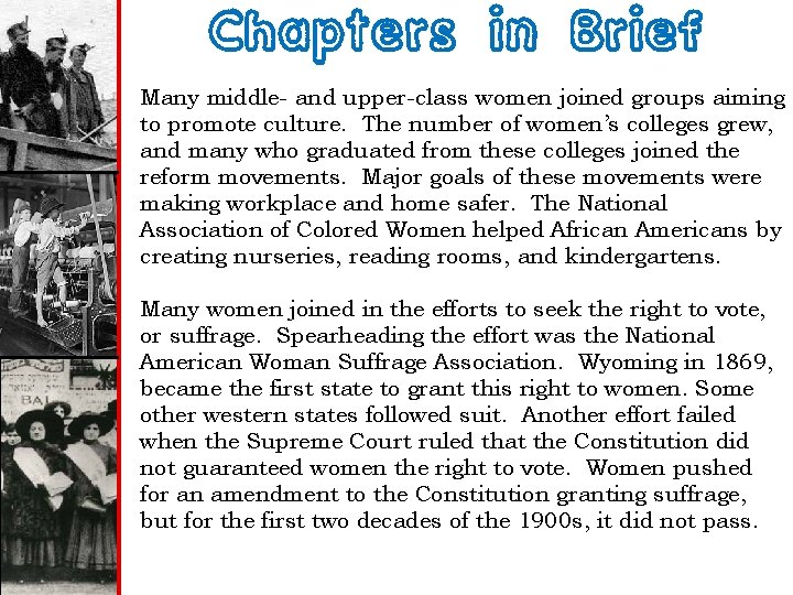 Chapters in Brief Many middle- and upper-class women joined groups aiming to promote culture.