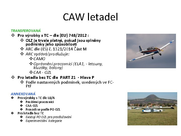 CAW letadel TRANSFEROVANÁ v Pro výrobky s TC – dle (EU) 748/2012 : v