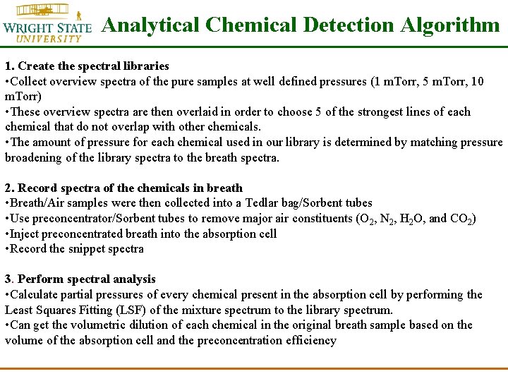 Analytical Chemical Detection Algorithm 1. Create the spectral libraries • Collect overview spectra of