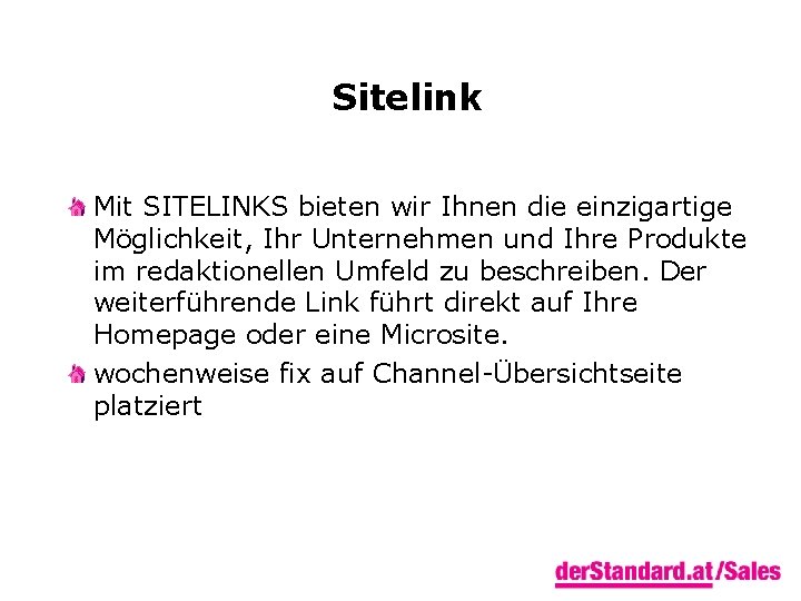 Sitelink Mit SITELINKS bieten wir Ihnen die einzigartige Möglichkeit, Ihr Unternehmen und Ihre Produkte