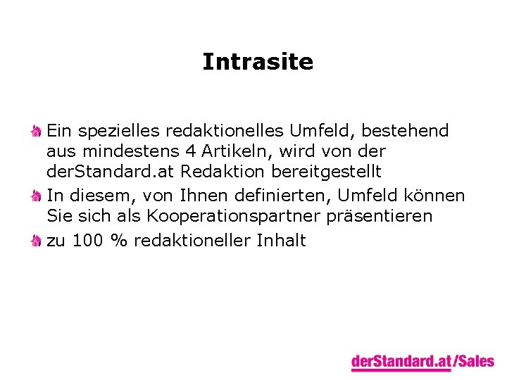 Intrasite Ein spezielles redaktionelles Umfeld, bestehend aus mindestens 4 Artikeln, wird von der. Standard.