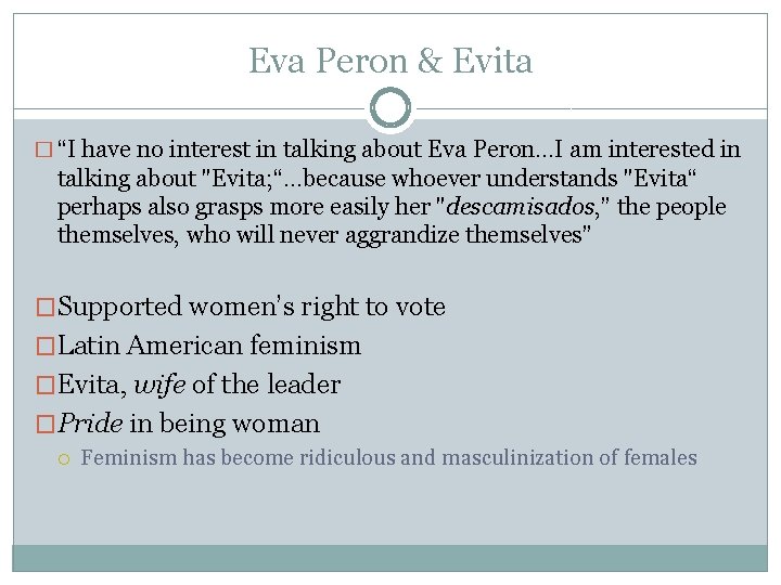 Eva Peron & Evita � “I have no interest in talking about Eva Peron…I