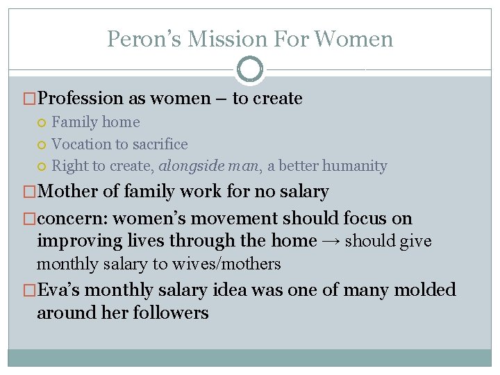 Peron’s Mission For Women �Profession as women – to create Family home Vocation to