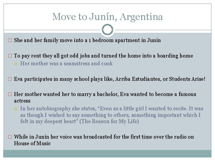 Move to Junín, Argentina � She and her family move into a 1 bedroom