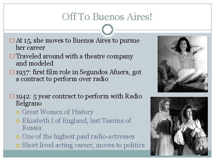 Off To Buenos Aires! � At 15, she moves to Buenos Aires to pursue