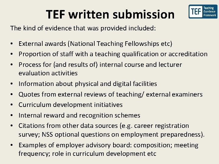 TEF written submission The kind of evidence that was provided included: • External awards