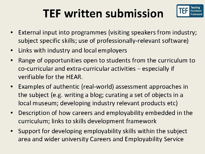 TEF written submission • External input into programmes (visiting speakers from industry; subject specific